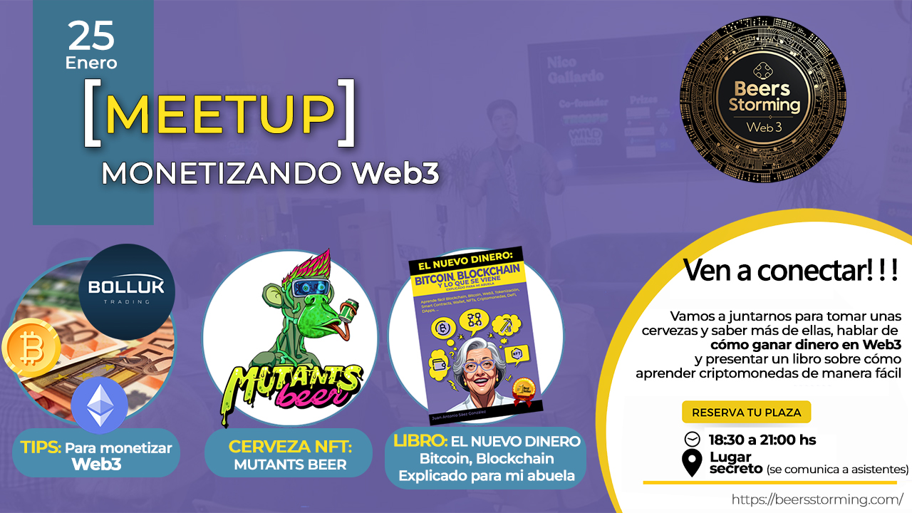 Monetizando Web3 y Presentación Libro El Nuevo Dinero Explicado para mi Abuela, Mutans Beer y Bolluk
